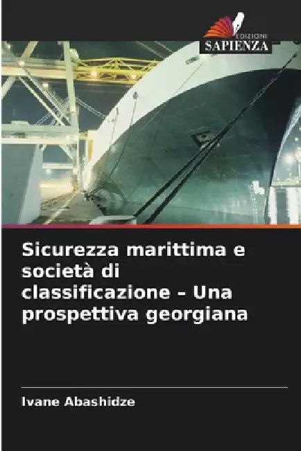 Sicurezza marittima e società di classificazione - Una prospettiva georgiana by Ivane Abashidze