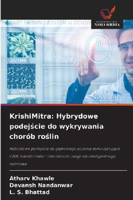 KrishiMitra: Hybrydowe podejście do wykrywania chorób roślin by Atharv Khawle, Devansh Nandanwar, L. S. Bhattad