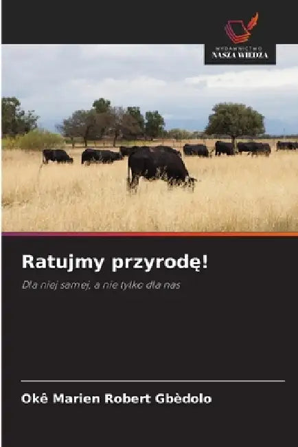Ratujmy przyrodę! by Okê Marien Robert Gbèdolo