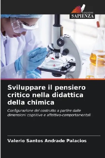 Sviluppare il pensiero critico nella didattica della chimica by Valerio Santos Andrade Palacios
