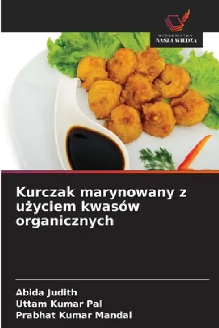 Kurczak marynowany z użyciem kwasów organicznych by Abida Judith, Uttam Kumar Pal, Prabhat Kumar Mandal