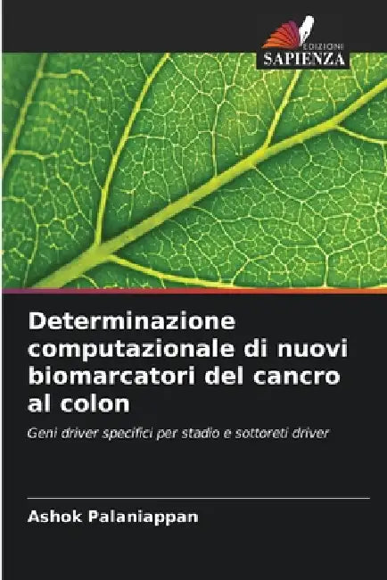 Determinazione computazionale di nuovi biomarcatori del cancro al colon by Ashok Palaniappan