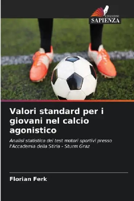 Valori standard per i giovani nel calcio agonistico by Florian Ferk