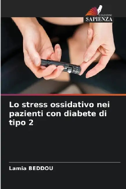 Lo stress ossidativo nei pazienti con diabete di tipo 2 by Lamia Beddou