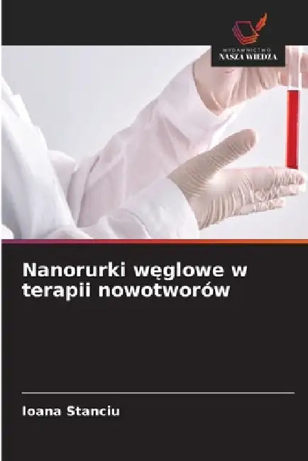 Nanorurki węglowe w terapii nowotworów by Ioana Stanciu