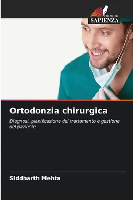 Ortodonzia chirurgica by Siddharth Mehta