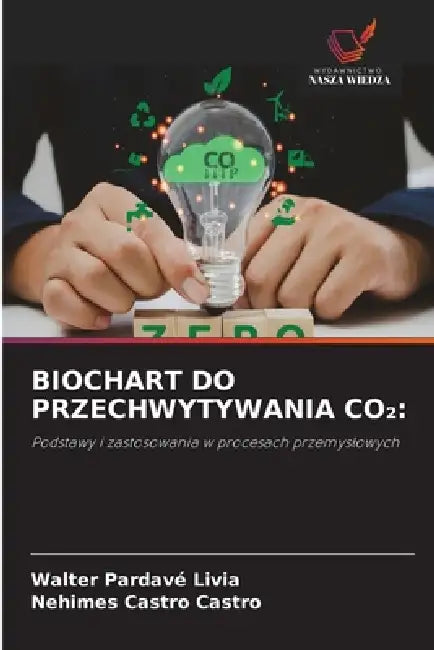 Biochart Do Przechwytywania Co₂ by Walter Pardavé Livia, Nehimes Castro Castro