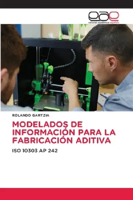 Modelados de Información Para La Fabricación Aditiva by Rolando Gartzia