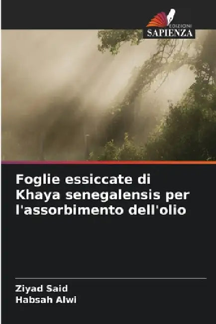 Foglie essiccate di Khaya senegalensis per l'assorbimento dell'olio by Ziyad Said, Habsah Alwi