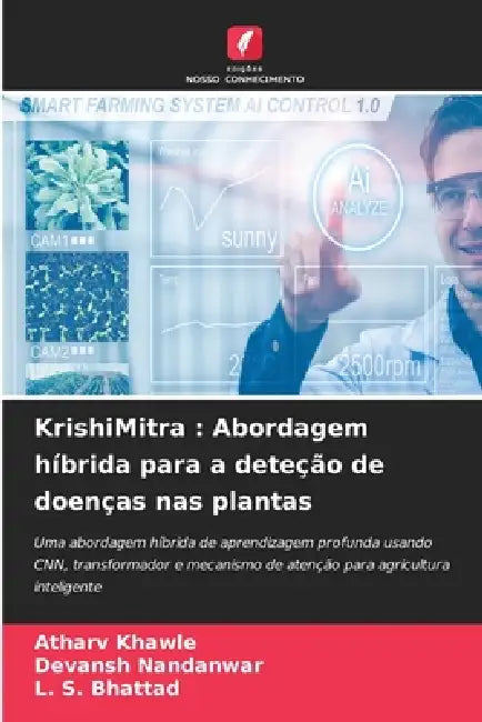 KrishiMitra: Abordagem híbrida para a deteção de doenças nas plantas by Atharv Khawle, Devansh Nandanwar, L. S. Bhattad