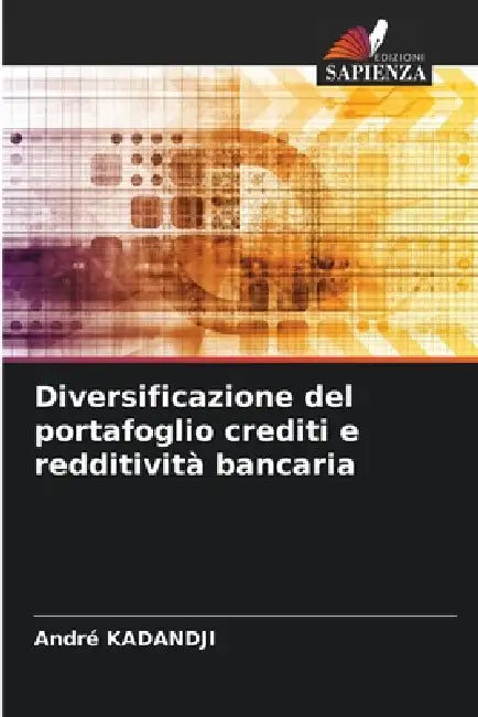 Diversificazione del portafoglio crediti e redditività bancaria by André Kadandji