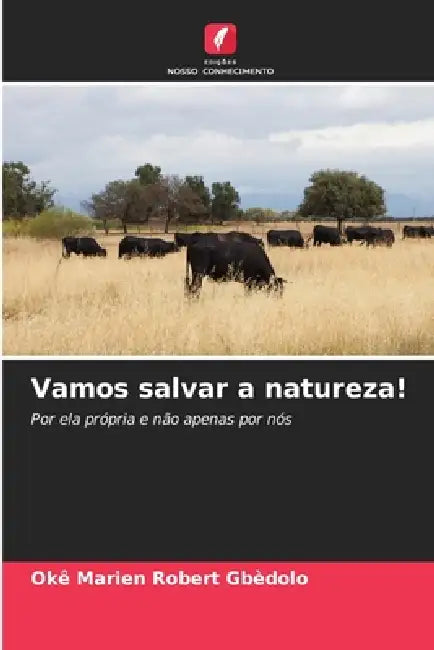 Vamos salvar a natureza! by Okê Marien Robert Gbèdolo