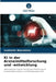 KI in der Arzneimittelforschung und -entwicklung by Sushmita Bhendekar