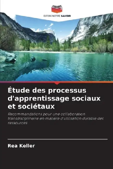 Étude des processus d'apprentissage sociaux et sociétaux by Rea Keller