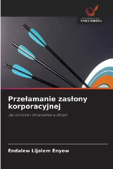 Przelamanie zaslony korporacyjnej by Endalew Lijalem Enyew