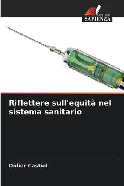 Riflettere sull'equità nel sistema sanitario by Didier Castiel