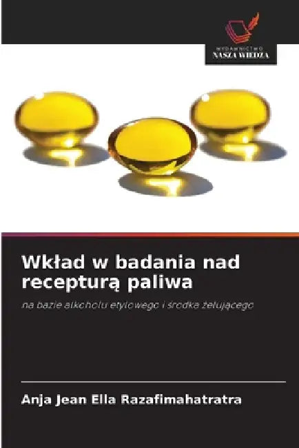 Wklad w badania nad recepturą paliwa by Anja Jean Ella Razafimahatratra