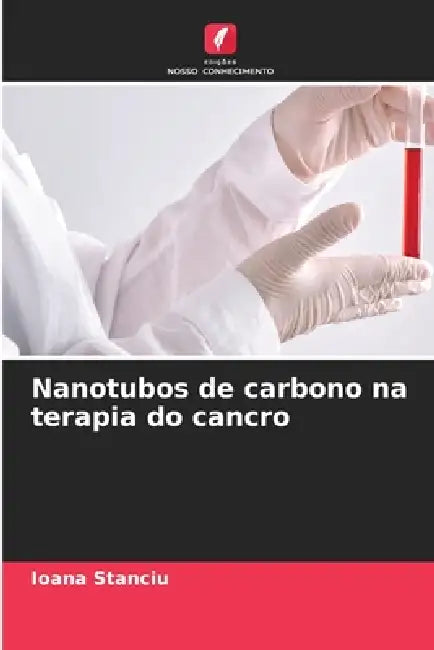 Nanotubos de carbono na terapia do cancro by Ioana Stanciu