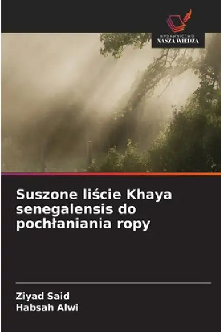 Suszone liście Khaya senegalensis do pochlaniania ropy by Ziyad Said, Habsah Alwi