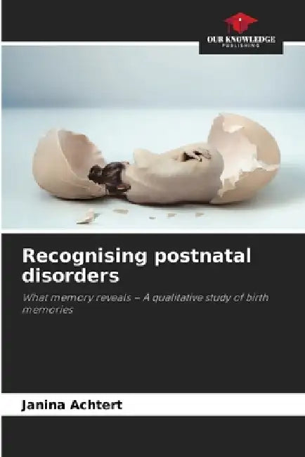 Recognising postnatal disorders by Janina Achtert