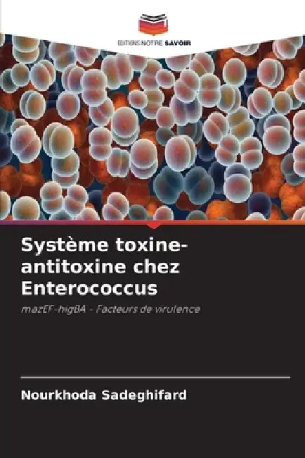 Système toxine-antitoxine chez Enterococcus by Nourkhoda Sadeghifard