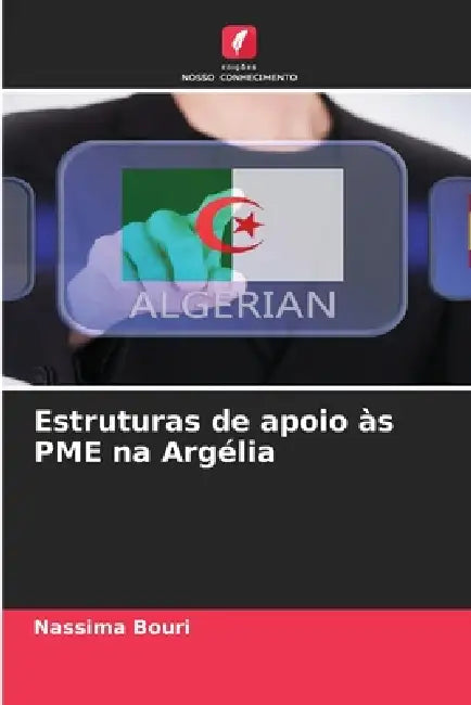 Estruturas de apoio às PME na Argélia by Nassima Bouri
