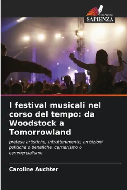 I festival musicali nel corso del tempo: da Woodstock a Tomorrowland by Caroline Auchter