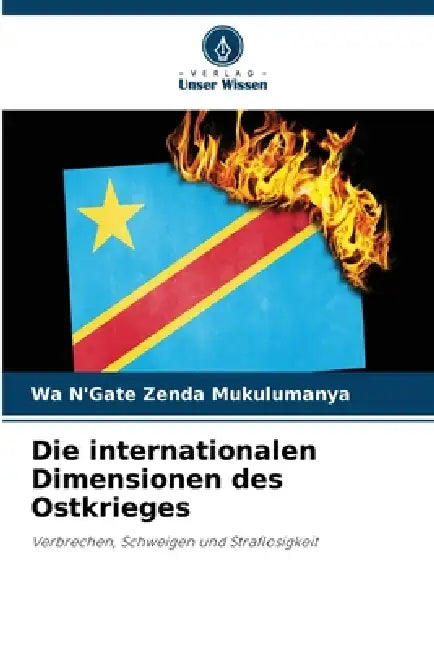 Die internationalen Dimensionen des Ostkrieges by Wa N'Gate Zenda Mukulumanya