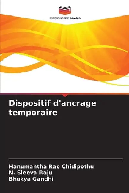 Dispositif d'ancrage temporaire by Hanumantha Rao Chidipothu, N. Sleeva Raju, Bhukya Gandhi