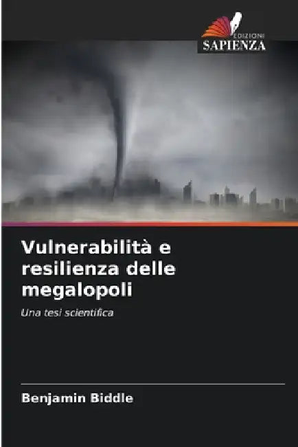 Vulnerabilità e resilienza delle megalopoli by Benjamin Biddle