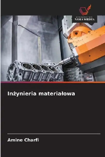 Inżynieria materialowa by Amine Charfi