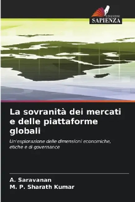 La sovranità dei mercati e delle piattaforme globali by A. Saravanan, M. P. Sharath Kumar