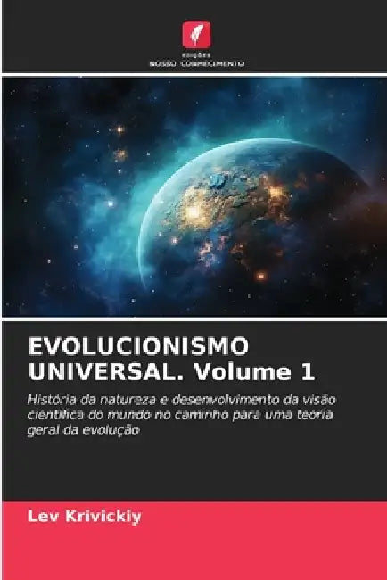 EVOLUCIONISMO UNIVERSAL. Volume 1 by Lev Krivickiy