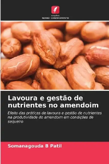 Lavoura e gestão de nutrientes no amendoim by Somanagouda B. Patil