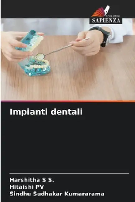 Impianti dentali by Harshitha S. S, Hitaishi Pv, Sindhu Sudhakar Kumararama