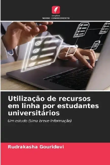 Utilização de recursos em linha por estudantes universitários by Rudrakasha Gouridevi