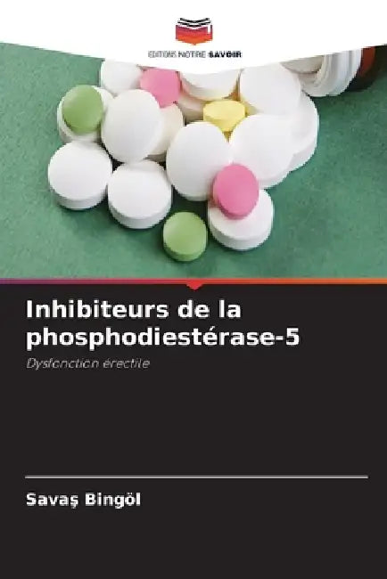 Inhibiteurs de la phosphodiestérase-5 by Savaş Bingöl