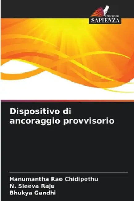 Dispositivo di ancoraggio provvisorio by Hanumantha Rao Chidipothu, N. Sleeva Raju, Bhukya Gandhi
