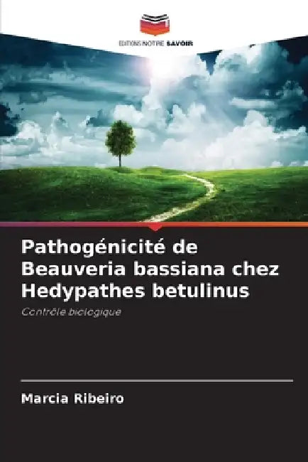 Pathogénicité de Beauveria bassiana chez Hedypathes betulinus by Marcia Ribeiro