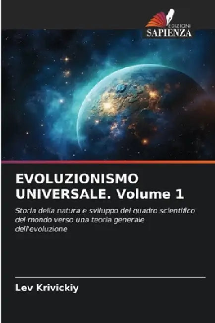 EVOLUZIONISMO UNIVERSALE. Volume 1 by Lev Krivickiy