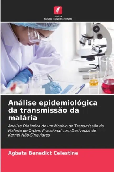 Análise epidemiológica da transmissão da malária by Agbata Benedict Celestine
