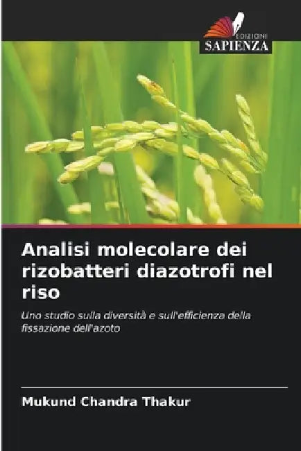 Analisi molecolare dei rizobatteri diazotrofi nel riso by Mukund Chandra Thakur