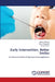 Early Intervention, Better Smiles by Manshi Maharaj, Barun Dasgupta, Sourya Gupta