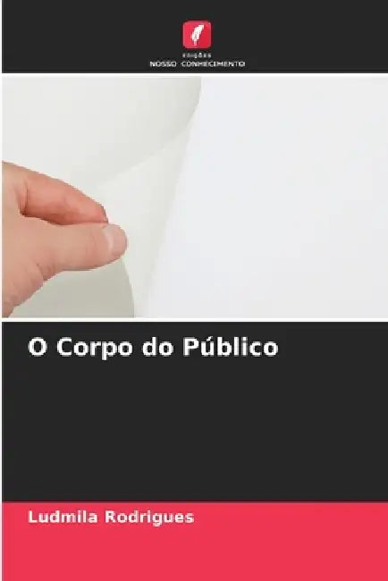 O Corpo do Público by Ludmila Rodrigues