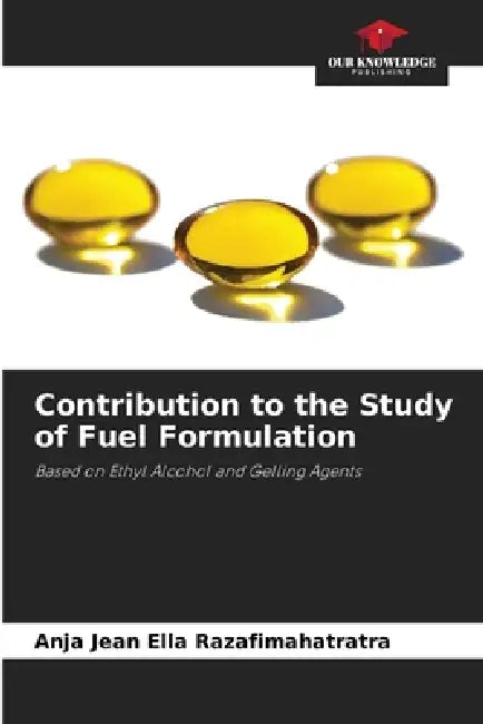 Contribution to the Study of Fuel Formulation by Anja Jean Ella Razafimahatratra