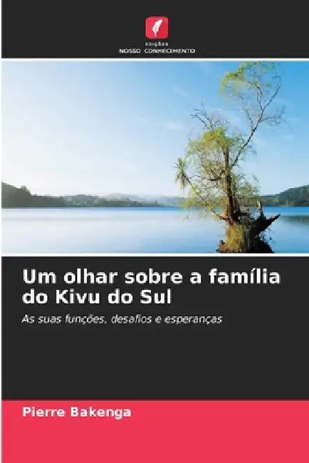 Um olhar sobre a família do Kivu do Sul by Pierre Bakenga