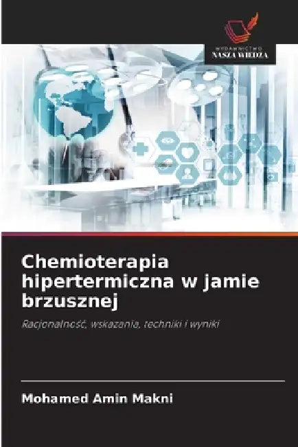 Chemioterapia hipertermiczna w jamie brzusznej by Mohamed Amin Makni