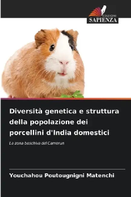 Diversità genetica e struttura della popolazione dei porcellini d'India domestici by Youchahou Poutougnigni Matenchi
