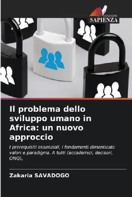 Il problema dello sviluppo umano in Africa: un nuovo approccio by Zakaria Savadogo