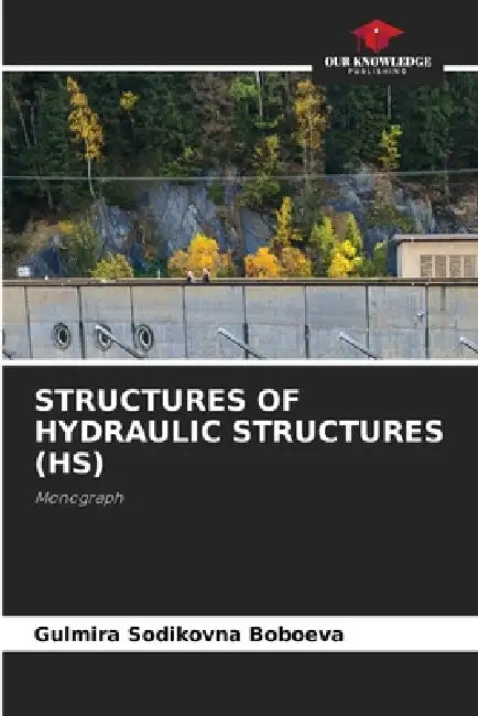 Structures of Hydraulic Structures (Hs) by Gulmira Sodikovna Boboeva